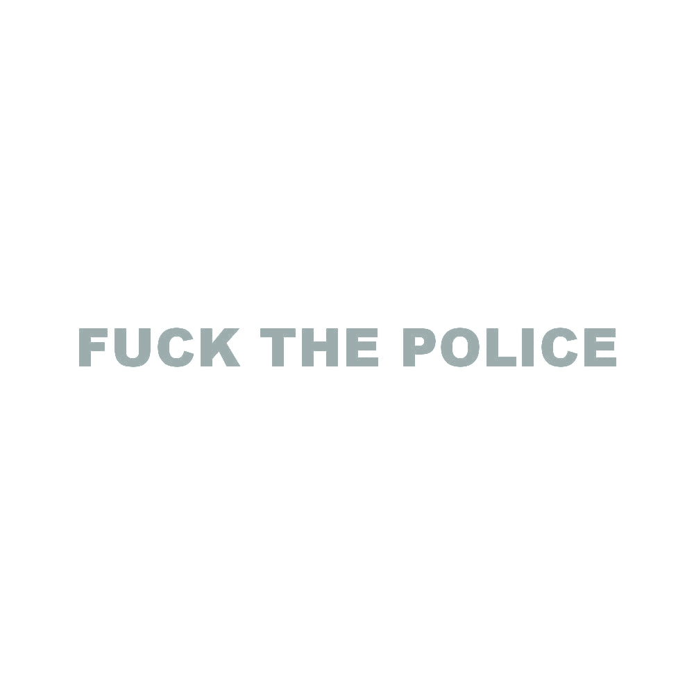 FUCK THE POLICE (A) 10