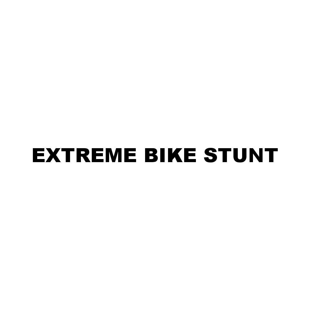EXTREME BIKE STUNT (A)