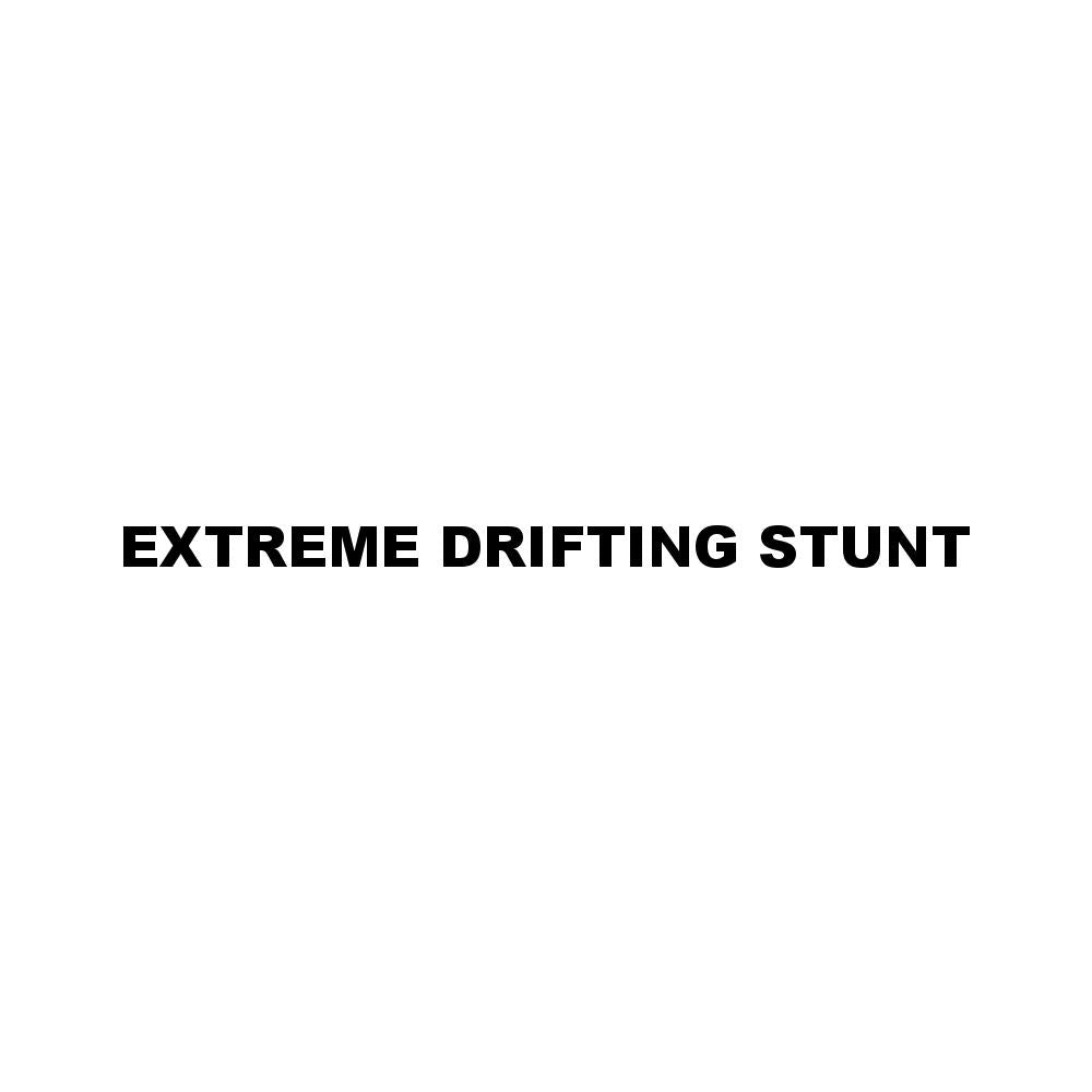 EXTREME DRIFTING STUNT (A)