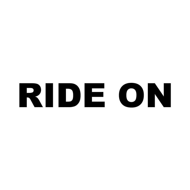 RIDE ON