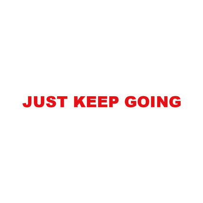 JUST KEEP GOING (A) 8