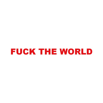 FUCK THE WORLD (A) 8