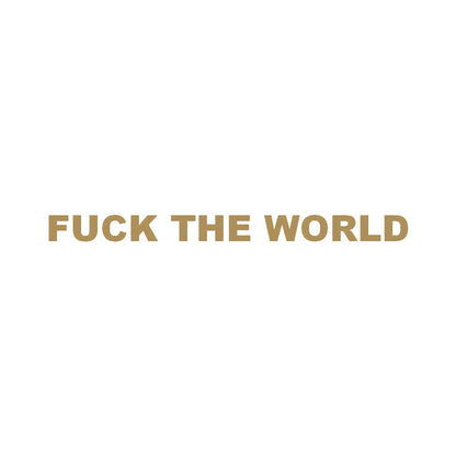 FUCK THE WORLD (A) 9