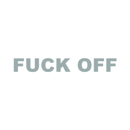 FUCK OFF (A) 10