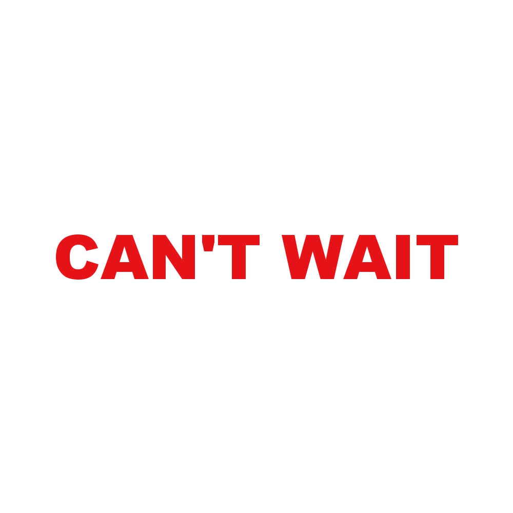 CAN'T WAIT 8