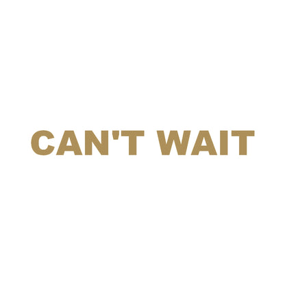 CAN'T WAIT 9