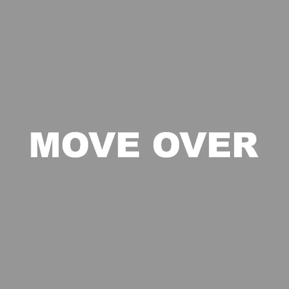 MOVE OVER 7