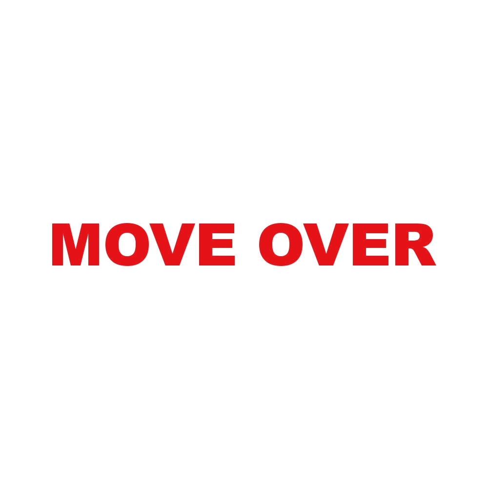 MOVE OVER 8