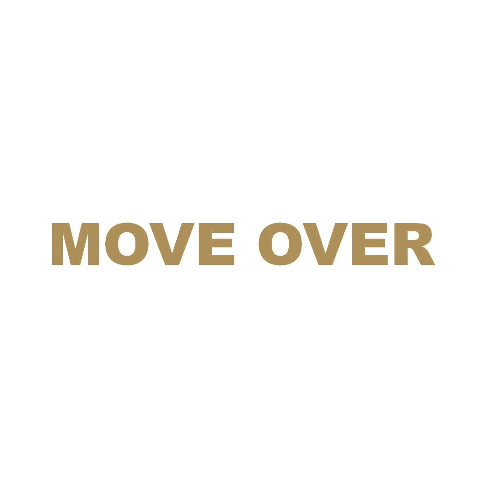 MOVE OVER 9