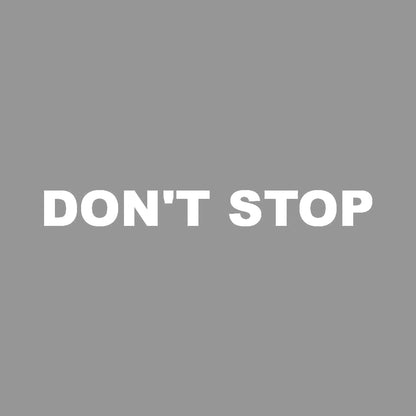 DON'T STOP 7