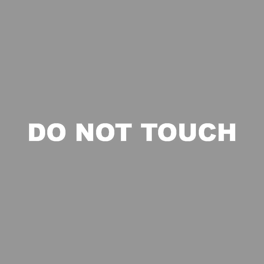 DO NOT TOUCH 7