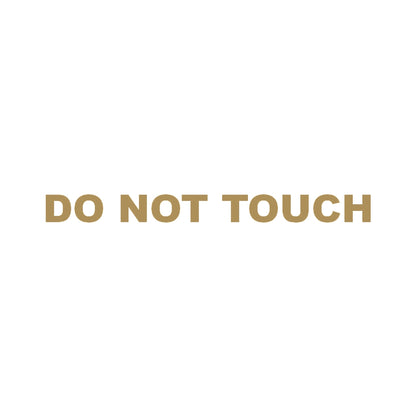 DO NOT TOUCH 9