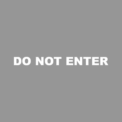 DO NOT ENTER 7