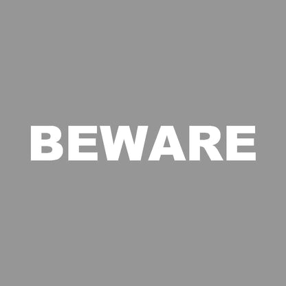 BEWARE 7