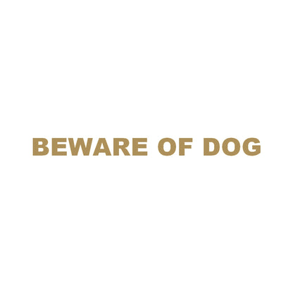 BEWARE OF DOG 9