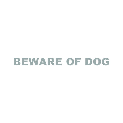 BEWARE OF DOG 10
