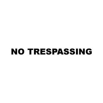 NO TRESPASSING