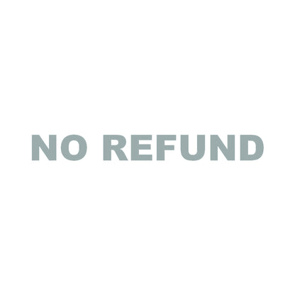 NO REFUND 10