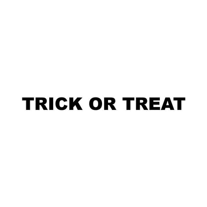 TRICK OR TREAT