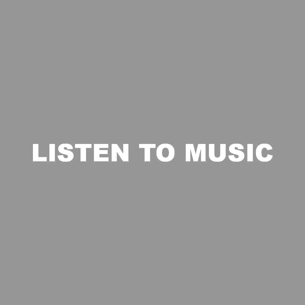LISTEN TO MUSIC 7