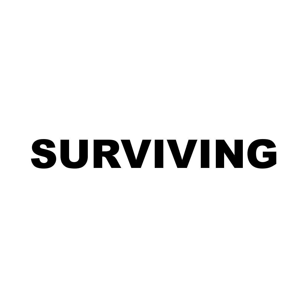 SURVIVING
