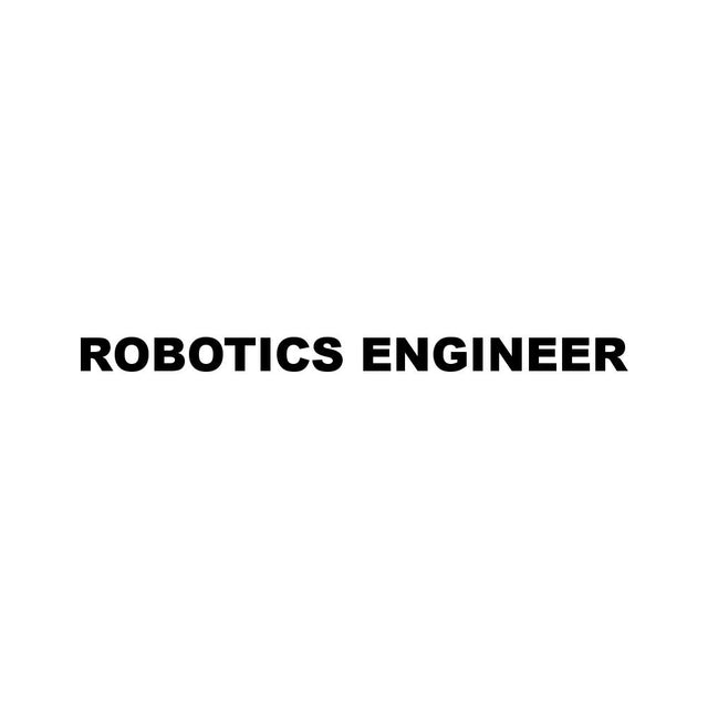 ROBOTICS ENGINEER