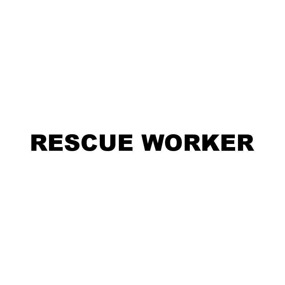 RESCUE WORKER