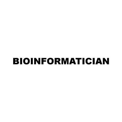 BIOINFORMATICIAN