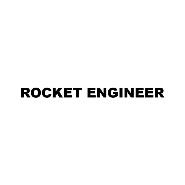 ROCKET ENGINEER