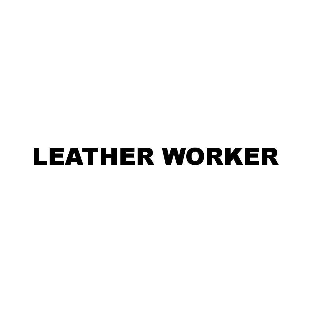 LEATHER WORKER