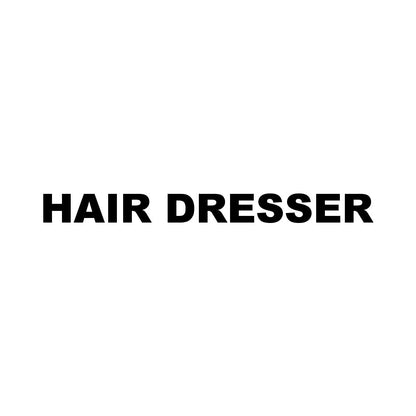 HAIR DRESSER