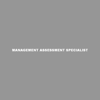MANAGEMENT ASSESSMENT SPECIALIST 7