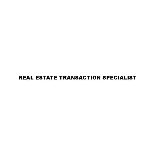 REAL ESTATE TRANSACTION SPECIALIST