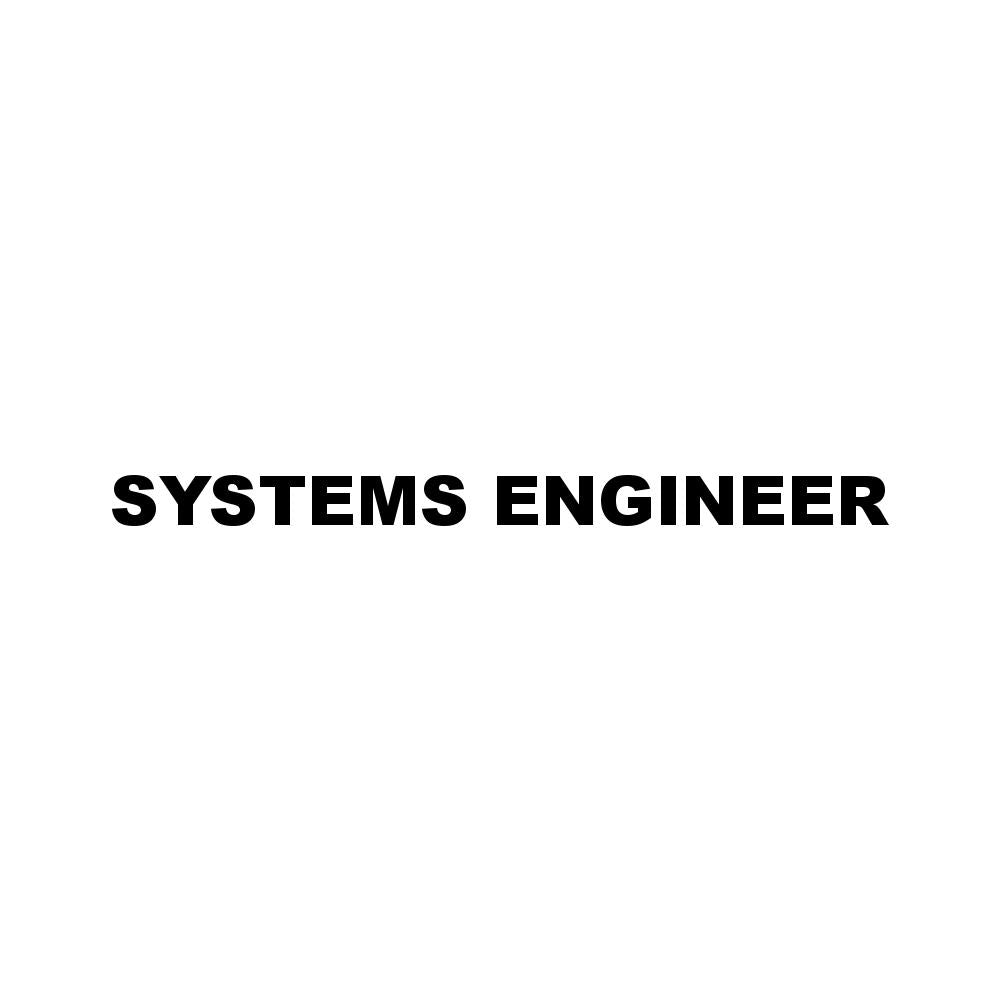 SYSTEMS ENGINEER