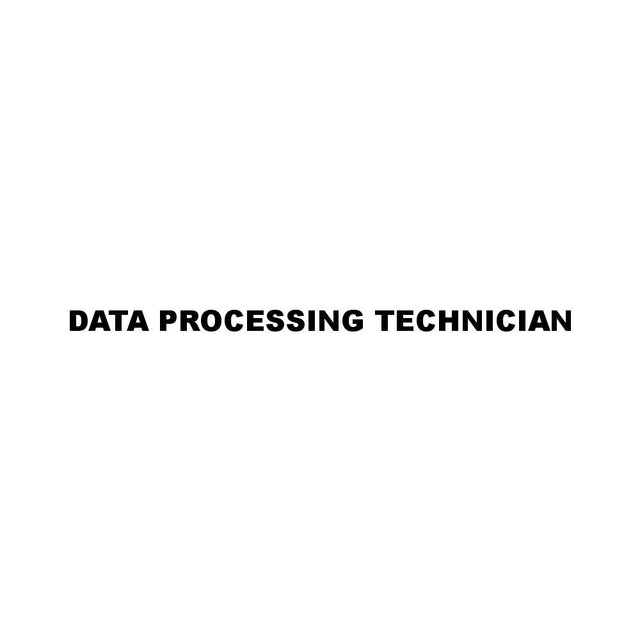 DATA PROCESSING TECHNICIAN
