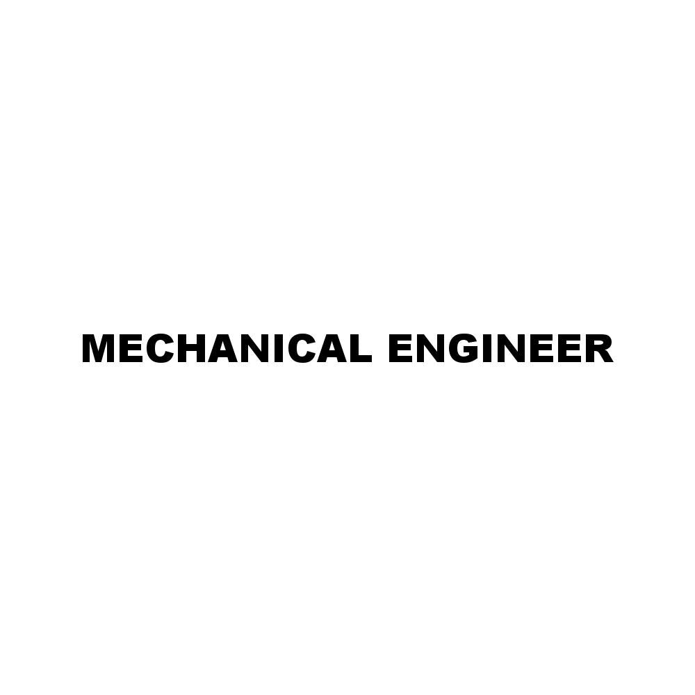 MECHANICAL ENGINEER