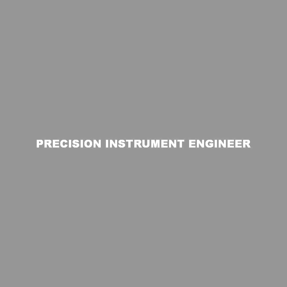 PRECISION INSTRUMENT ENGINEER 7