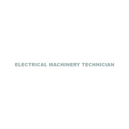 ELECTRICAL MACHINERY TECHNICIAN 10
