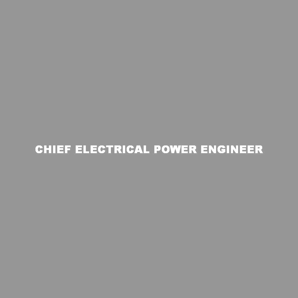 CHIEF ELECTRICAL POWER ENGINEER 7