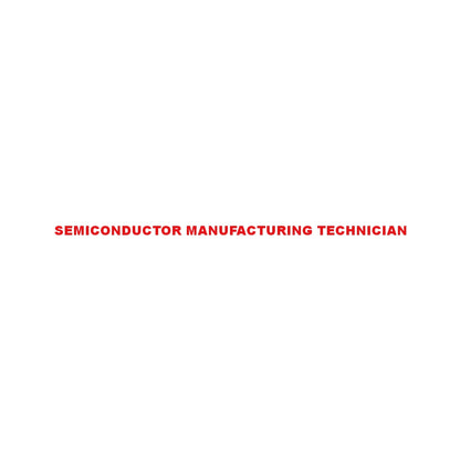 SEMICONDUCTOR MANUFACTURING TECHNICIAN 8