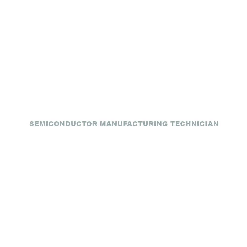 SEMICONDUCTOR MANUFACTURING TECHNICIAN 10