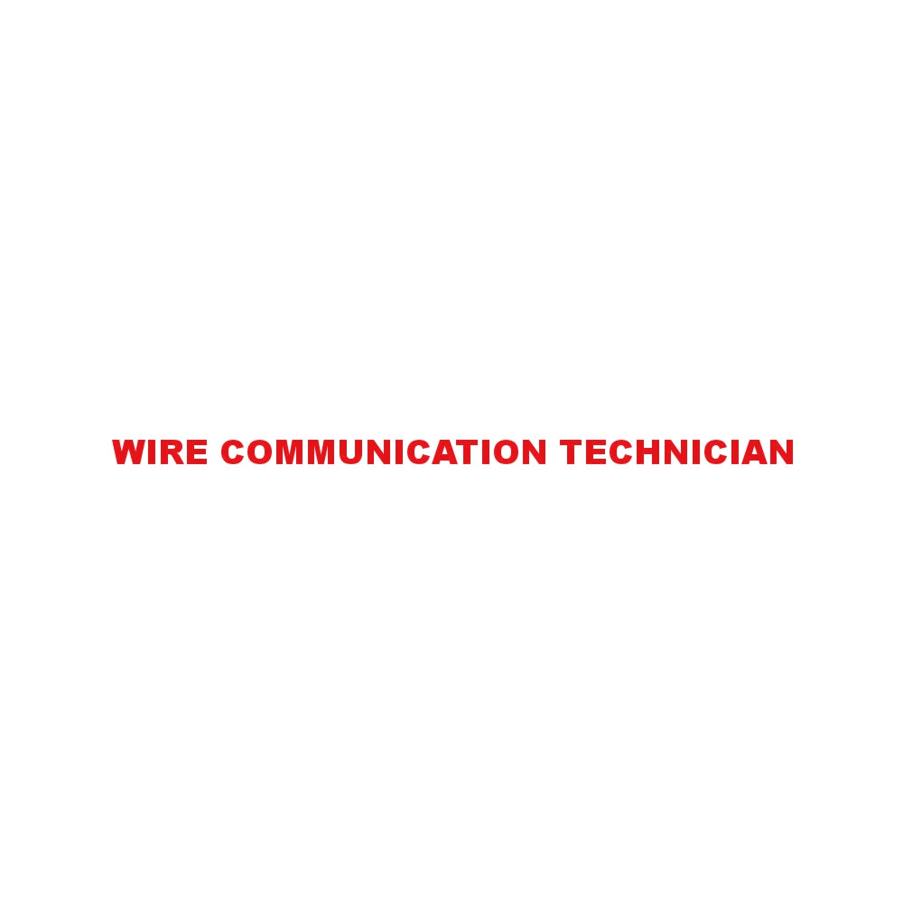 WIRE COMMUNICATION TECHNICIAN 8