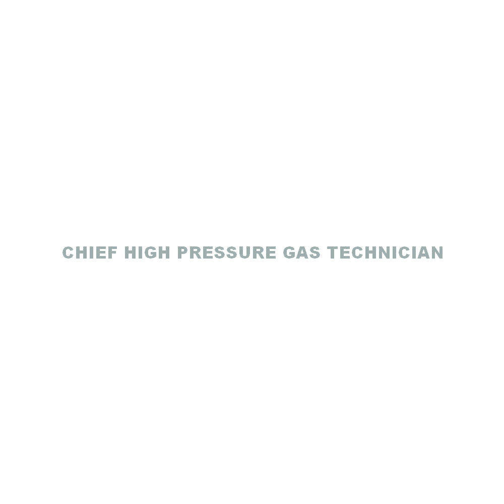 CHIEF HIGH PRESSURE GAS TECHNICIAN 10