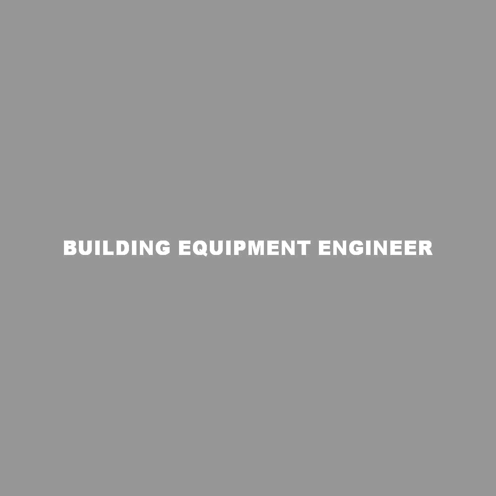 BUILDING EQUIPMENT ENGINEER 7