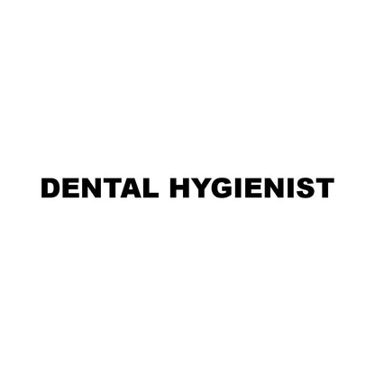 DENTAL HYGIENIST