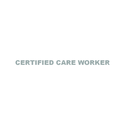 CERTIFIED CARE WORKER 10