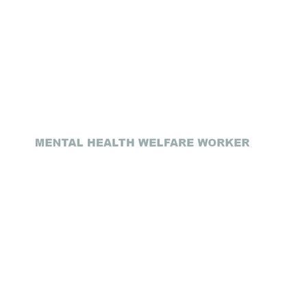 MENTAL HEALTH WELFARE WORKER 10