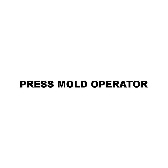 PRESS MOLD OPERATOR