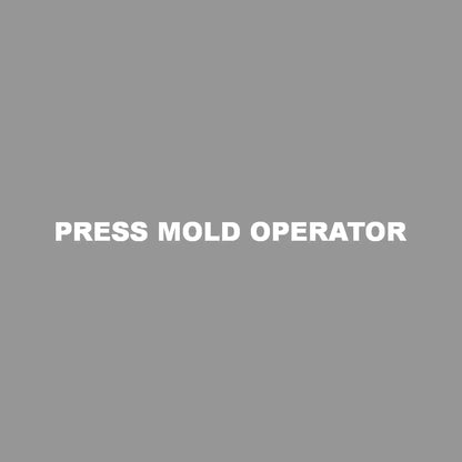 PRESS MOLD OPERATOR 7