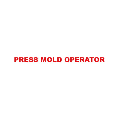 PRESS MOLD OPERATOR 8